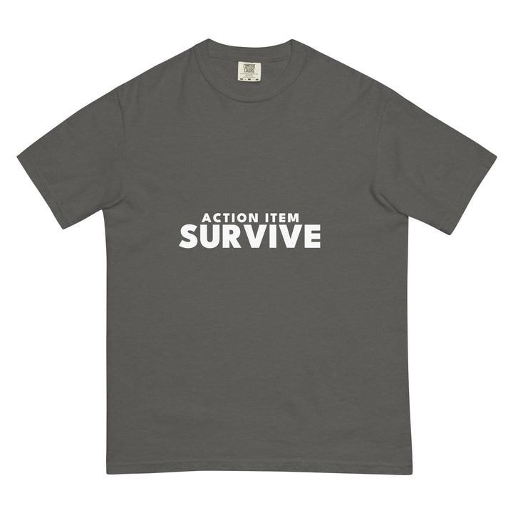 Action Item: Survive T-Shirt - Casual Meltdown