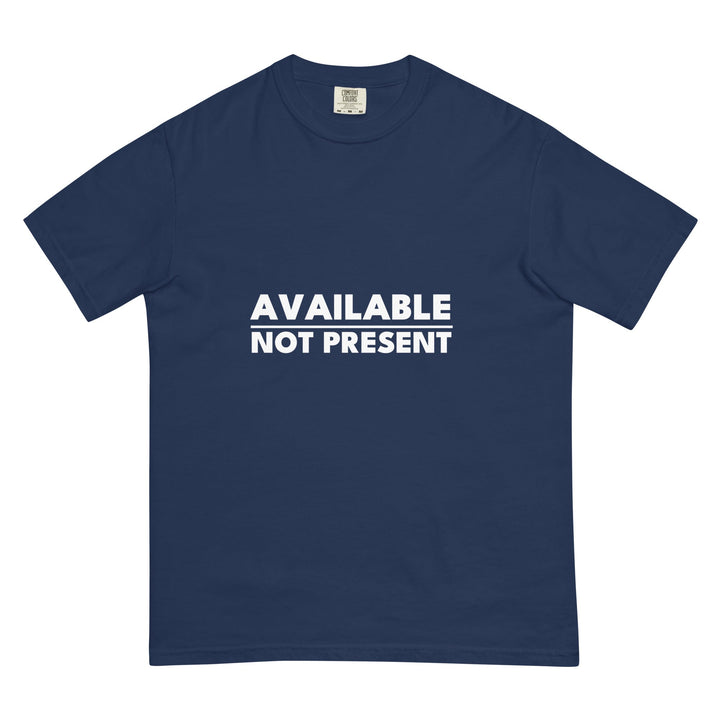 Available. Not Present. T-Shirt - Casual Meltdown