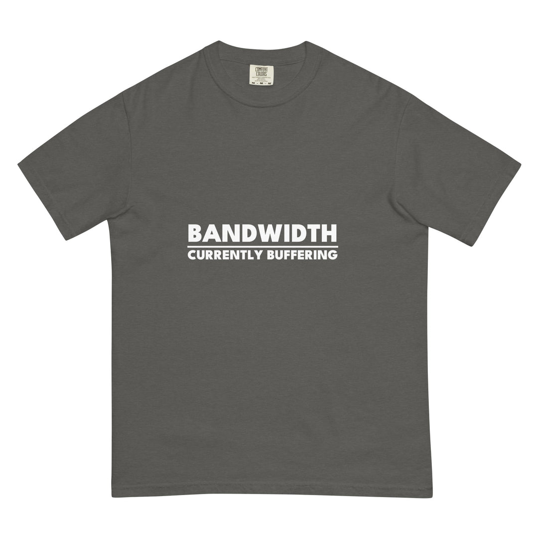 Bandwidth: Currently Buffering T-Shirt - Casual Meltdown