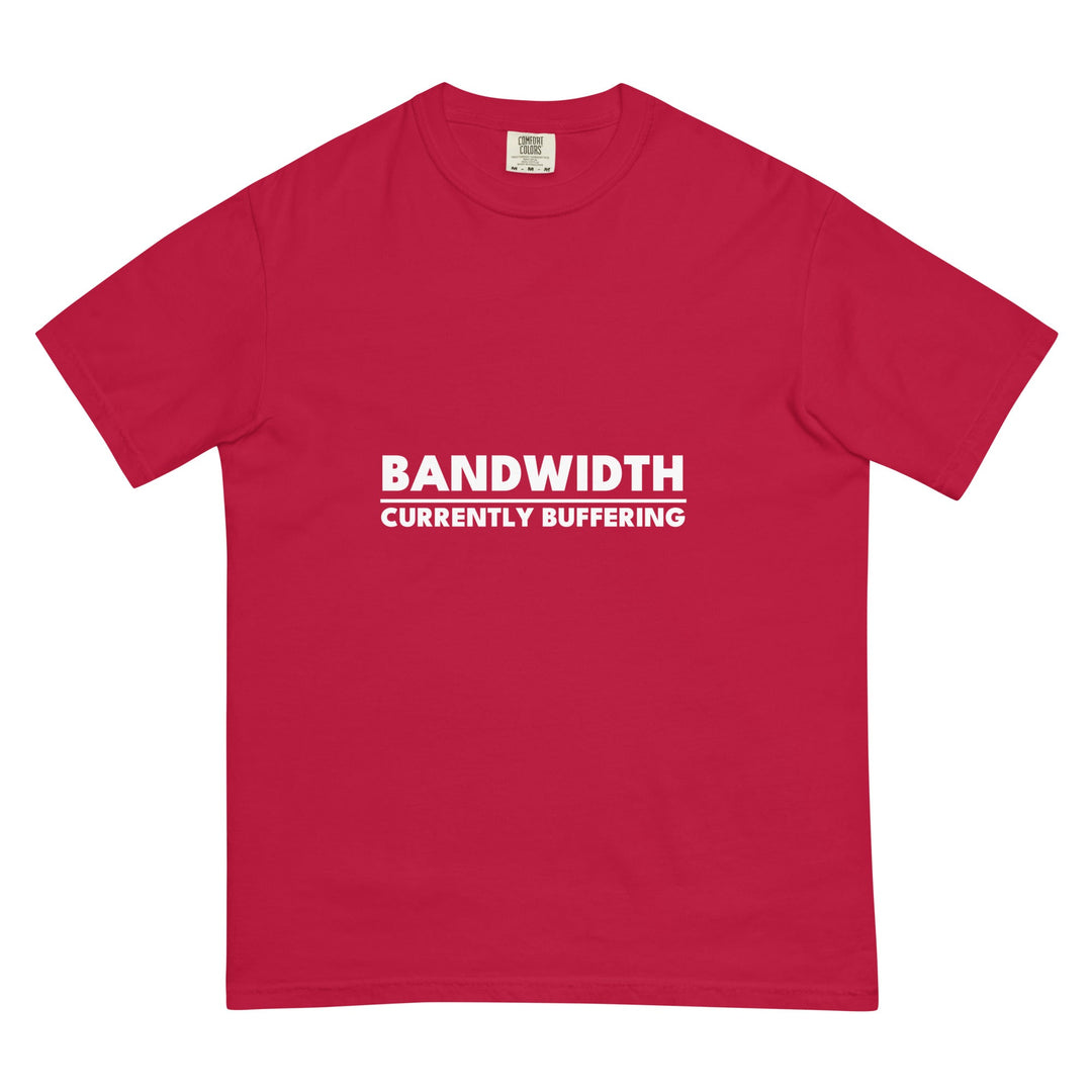Bandwidth: Currently Buffering T-Shirt - Casual Meltdown