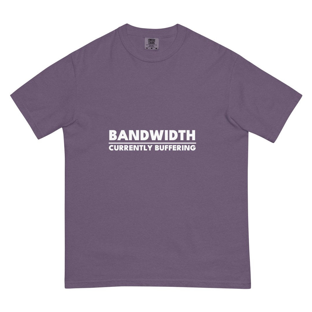 Bandwidth: Currently Buffering T-Shirt - Casual Meltdown