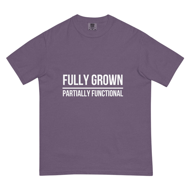 Fully Grown. Partially Functional. T-Shirt - Casual Meltdown