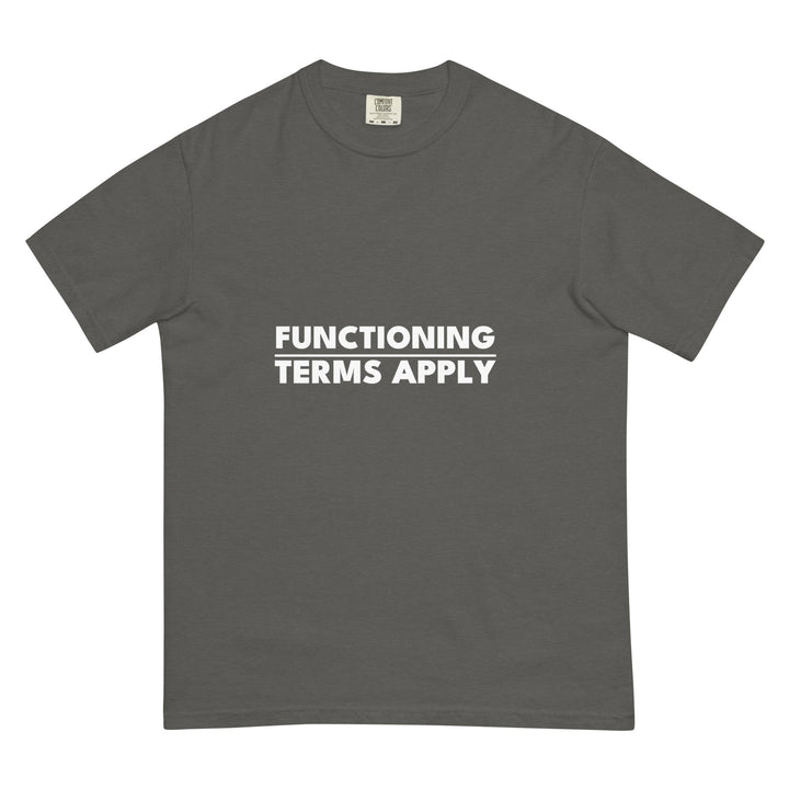 Functioning. Terms Apply. T-Shirt - Casual Meltdown