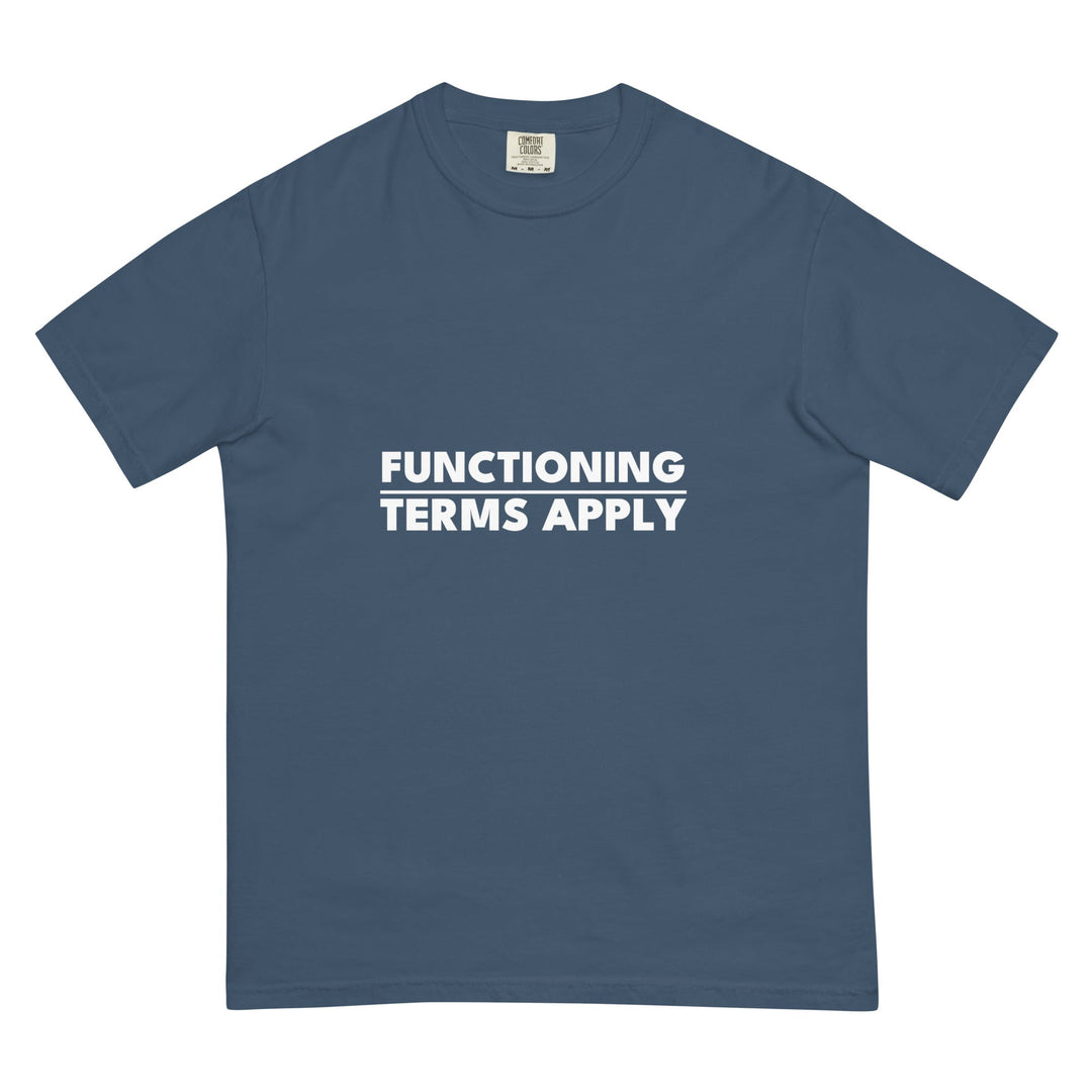 Functioning. Terms Apply. T-Shirt - Casual Meltdown