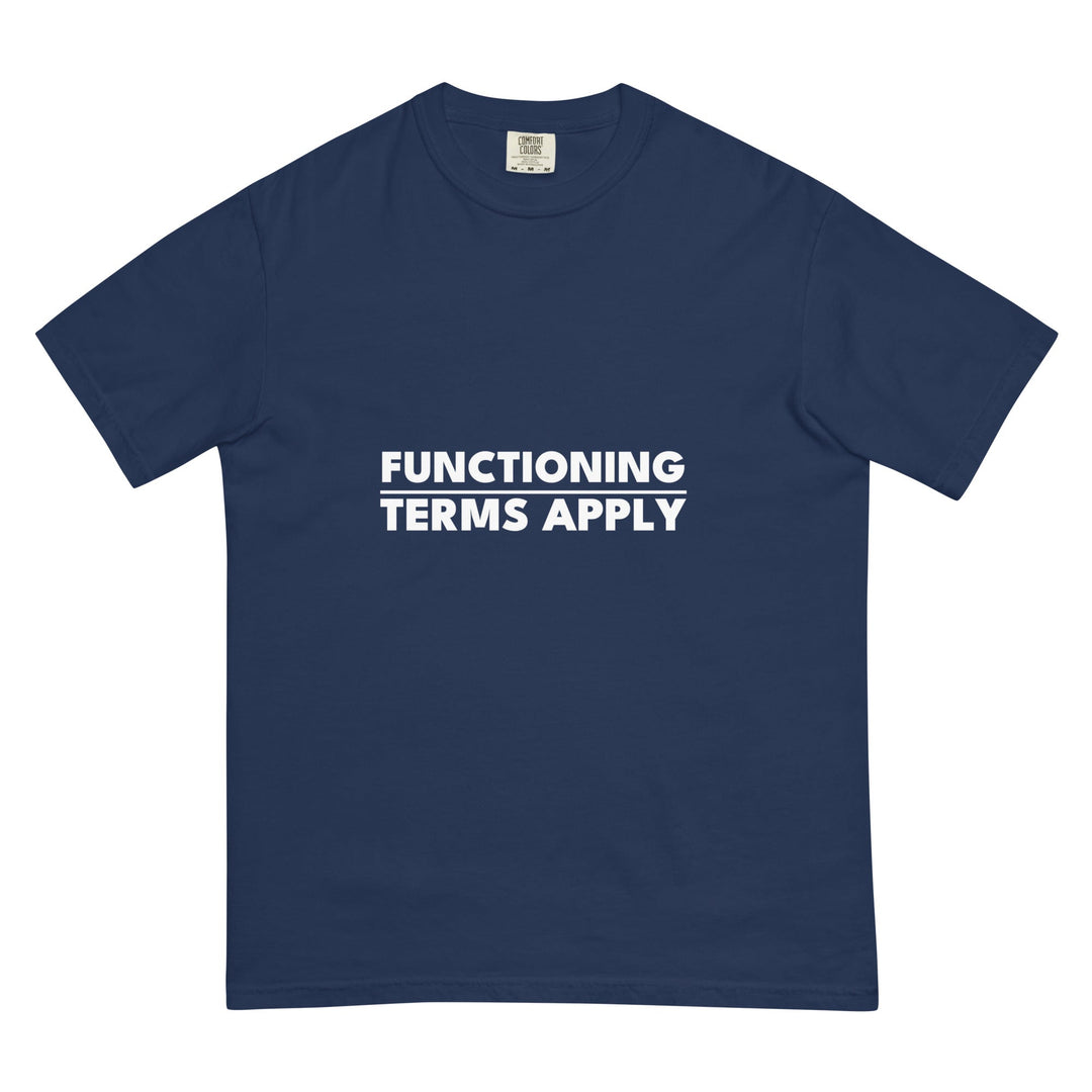 Functioning. Terms Apply. T-Shirt - Casual Meltdown