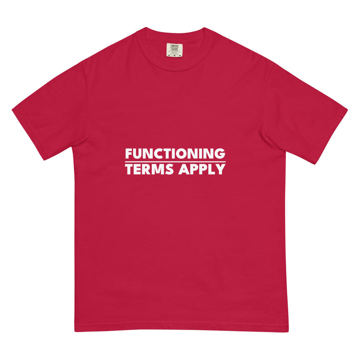 Functioning. Terms Apply. T-Shirt - Casual Meltdown