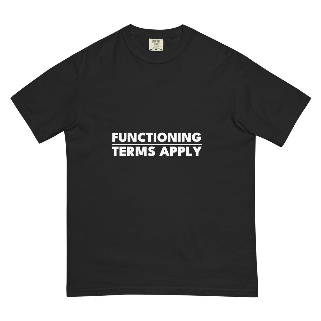 Functioning. Terms Apply. T-Shirt - Casual Meltdown