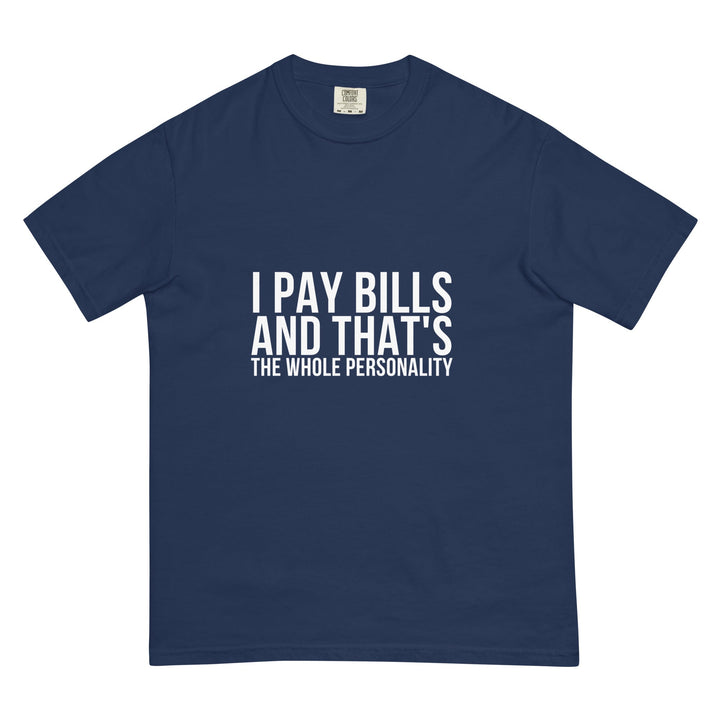 I Pay Bills And That&