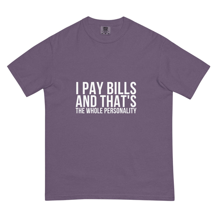 I Pay Bills And That&