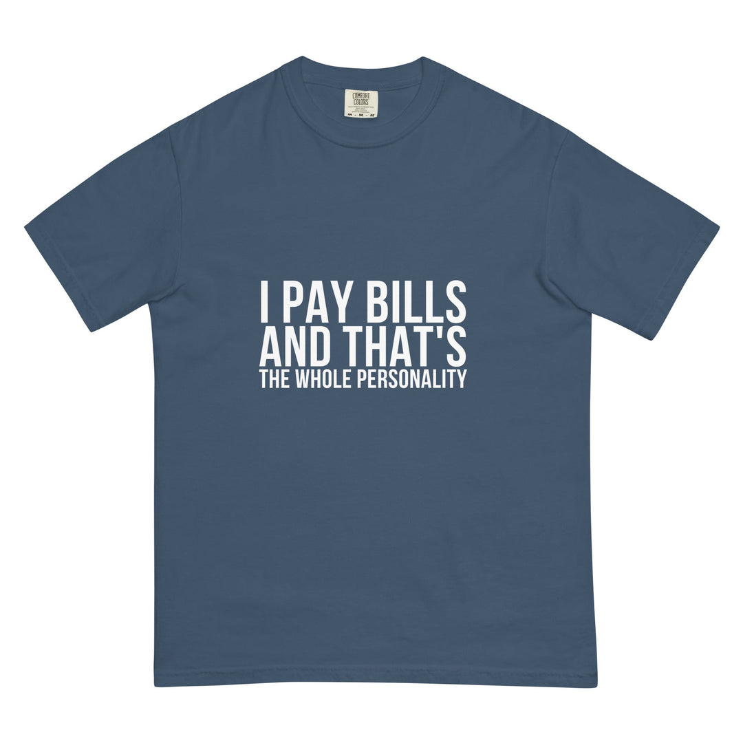 I Pay Bills And That&