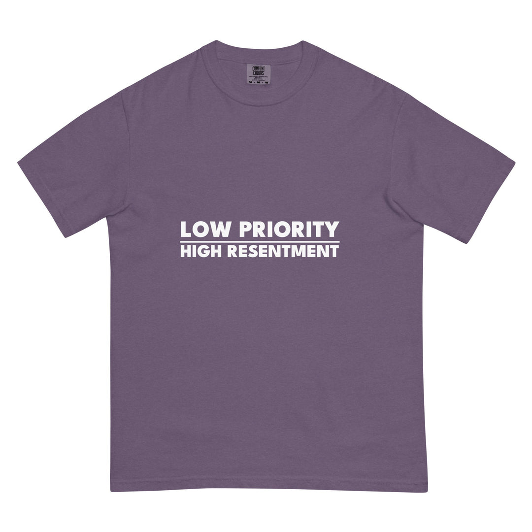 Low Priority. High Resentment. T-Shirt - Casual Meltdown