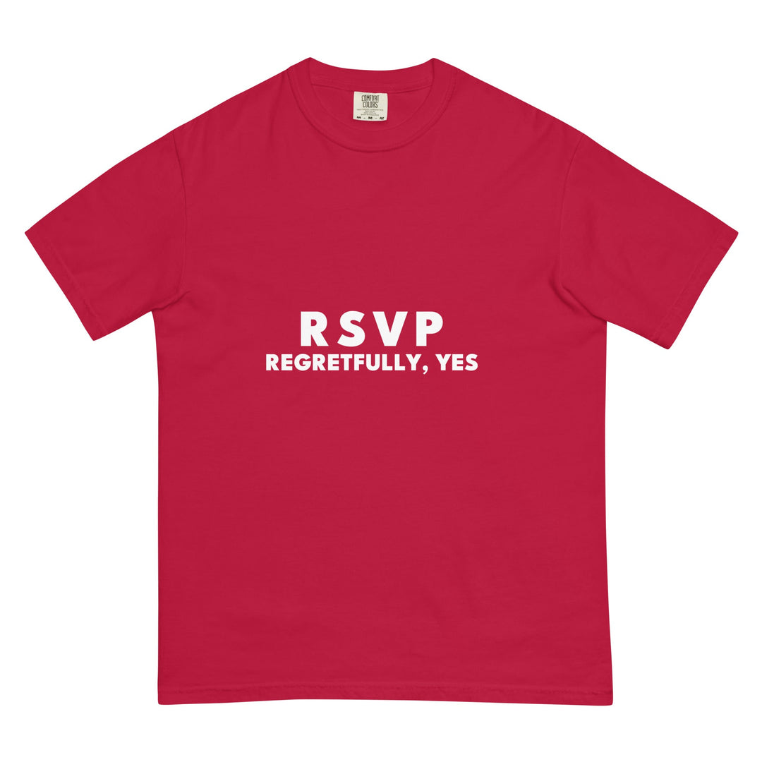 RSVP: Regretfully, Yes T-Shirt - Casual Meltdown