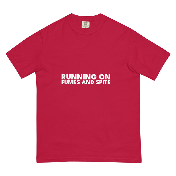 Running On Fumes And Spite T-Shirt - Casual Meltdown
