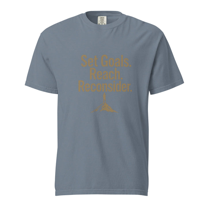 Set Goals. Reach. Reconsider. T-Shirt - Casual Meltdown